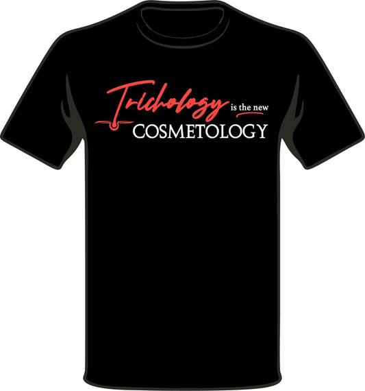 Trichology Is The New Cosmetology T-shirt